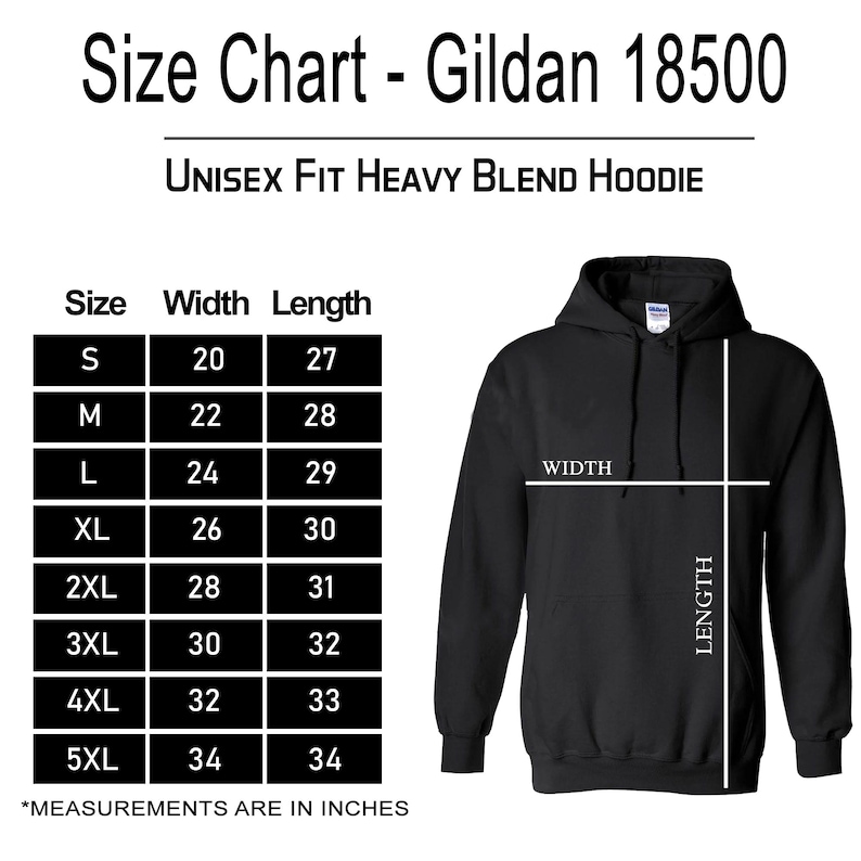 May include: A black Gildan 18500 Unisex Fit Heavy Blend Hoodie with a size chart. The chart shows measurements in inches for width and length, ranging from size small (20" width, 27" length) to 5XL (34" width, 34" length).
