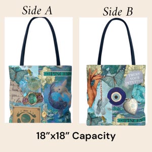 May include: A tote bag with a blue and teal collage design. Side A features a Pisces theme with butterflies, a ring, and text. Side B displays a hand holding a charm, an evil eye, and the text "Trust Your Intuition". The bag is 18" x 18".