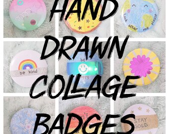 Hand Drawn Collage Badge - 44mm Button Pin Badge, Unique Assemblage, Glitter, Confetti, Illustration, Sparkle