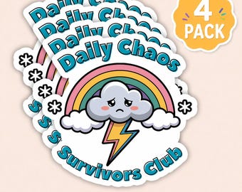 May include: A 4-pack of waterproof vinyl stickers featuring a sad gray cloud with a rainbow and a yellow lightning bolt. The text reads Daily Chaos Survivors Club. The stickers are circular with a white border and black outlines.