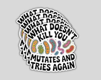 4PCS What Doesn’t Kill You Mutates Sticker – Funny Science Vinyl Decals for Laptop, Water Bottle, Tumbler – Microbiology Gift