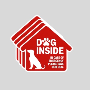 May include: A red and white sticker with the text "DOG INSIDE" and a dog silhouette. The sticker also includes the text "IN CASE OF EMERGENCY PLEASE SAVE OUR DOG."