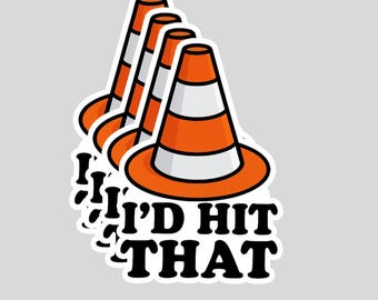 4PCS I’d Hit That Stickers – Funny Traffic Cone Decals – Waterproof Vinyl Stickers for Car, Laptop, Water Bottle, Toolbox, or Helmet