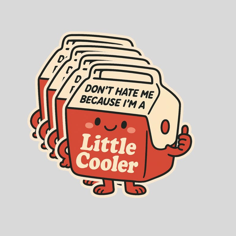 K&ouml;nnte beinhalten: Ein Stapel roter und cremefarbener Little Cooler-Aufkleber. Jeder Aufkleber zeigt eine Cartoon-K&uuml;hlerfigur mit einem l&auml;chelnden Gesicht, einem Daumen hoch und dem Text "Don't hate me because I'm a Little Cooler."