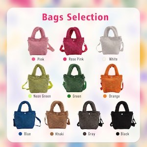 May include: A selection of corduroy tote bags in various colors, including pink, rose pink, white, neon green, green, orange, blue, khaki, gray, and black. Each bag has a top handle and a detachable shoulder strap. The text "Bags Selection" is at the top.