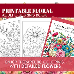 Flowers Adult Coloring Book for Women, Relaxing, Calming, Creative Coloring PDF Pages for Stress Relief, Mindfulness and Art Therapy