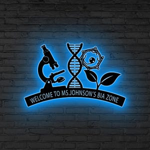 May include: Black metal sign with a blue neon glow, featuring a microscope, DNA strand, and cell illustration. The sign reads "WELCOME TO MS. JOHNSON'S BIA ZONE" in white text, set against a brick wall.