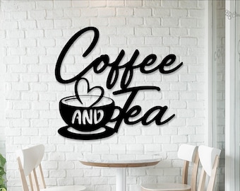 Decoración de pared de metal con café y té, arte de pared para cocina, letrero de cafetería, regalo para amantes del café, regalo de inauguración, decoración de cafetería, decoración de tienda de café