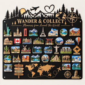 May include: A black rectangular metal display board titled WANDER & COLLECT Memories from Around the World, featuring a top silhouette of mountains, trees, a plane, and a compass. It holds numerous colorful travel magnets of global landmarks.