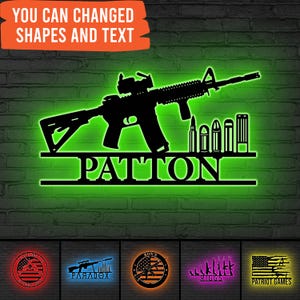 May include: Black metal wall art featuring a rifle silhouette with the name "PATTON" below. The art includes a green neon glow effect and images of bullets. The top text reads "YOU CAN CHANGED SHAPES AND TEXT".