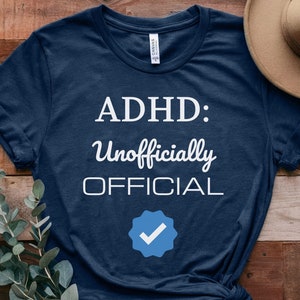 Undiagnosed ADHD T-Shirt, Funny Neurodivergent Shirt, ADHD Humor Tee, Neurodiversity Humor Gift, Relatable ADHD Apparel