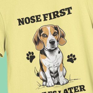 Funny Beagle Shirt – &#39;Nose First, Rules Later&#39; Dog Lover Tee