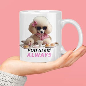 White glossy mug “Fancy Poodle Coffee Mug - ‘Poo Glam Always’ - Cute Morning Mug for Dog Lovers