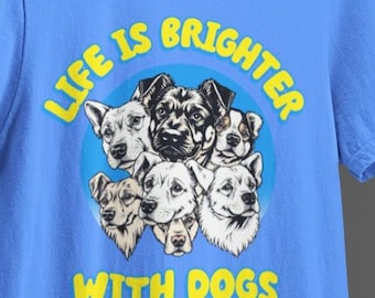 Dog Lover T-Shirt: Inspirational Quote Apparel