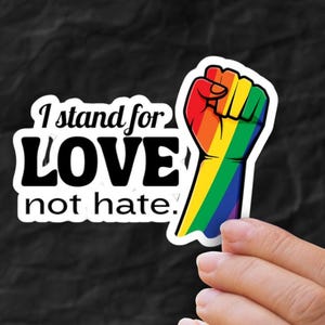 LGBTQ+ Ally Sticker, I Stand for Love, Pride Sticker, Laptop Decal, Love is Love Sticker, Protest, LGBTQ sticker
