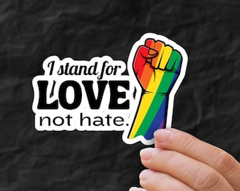 LGBTQ+ Ally Sticker, I Stand for Love, Pride Sticker, Laptop Decal, Love is Love Sticker, Protest, LGBTQ sticker