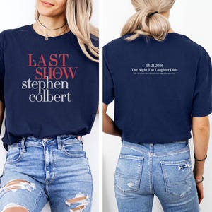 The Last Show 2026 Stephen Colbert Shirt, Late Show Night TV Gift Famous Graphic Tee, TV 2Side The Night The Laughter Died Unisex T-Shirt