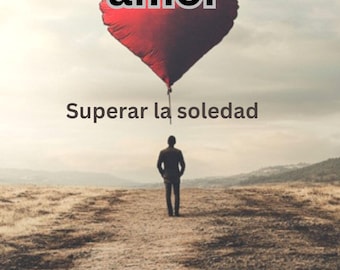 Encontrar el amor: Superar la soledad