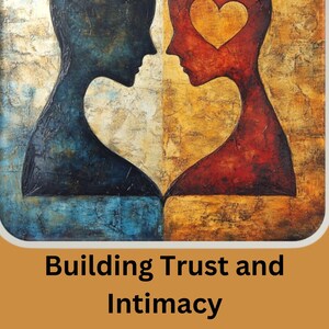 Puede incluir: Una pintura abstracta de dos personas que se miran. La pintura está en tonos de azul, rojo y amarillo. El texto "Building Trust and Intimacy" está debajo de la pintura. El texto "The Foundation of Any Strong Relationship" está debajo de la primera línea de texto. El texto "Steve McChesney, Ph.D." está debajo de la segunda línea de texto.