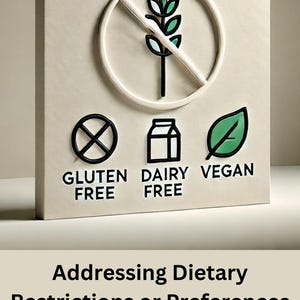 Addressing Dietary Restrictions or Preferences
