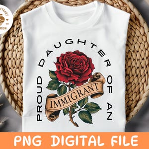 Proud Daughter of an Immigrant Png Download