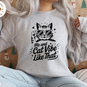 Me And Cat Vibe Like That PNG,  Cat Shirt Designs, Cat Lover Shirt, Concert Tee For Women, Digital Download, Teachers Gifts