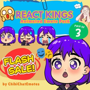 May include: Animated emote pack titled "REACT KINGS" with a "FLASH SALE!" graphic. The pack includes three emotes of a character with purple hair, expressing different emotions. A green circle indicates "PACK OF 3".