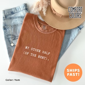 Funny Roommate Gift T-Shirt: Comfort Colors Yam Tee