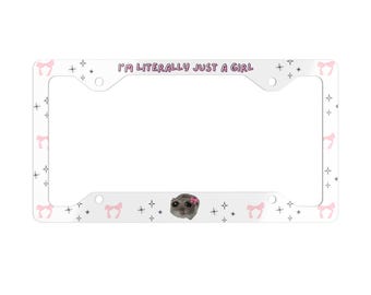 Moldura de placa de carro engraçada, Moldura de placa "Sou literalmente apenas uma garota", Decoração de carro charmosa, Decoração de carro fofa, Moldura de placa engraçada