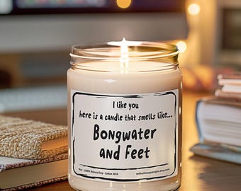 Vela de soja con aroma divertido: Bongwater and Feet - Regalo de broma