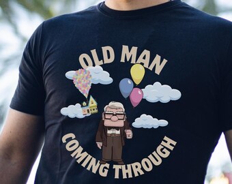 Disney Pixar Up Carl Old Man Coming Through T-Shirt, Father's Day Gift, Disney World, Disneyland, Disney Adult, Mens Parks Shirt