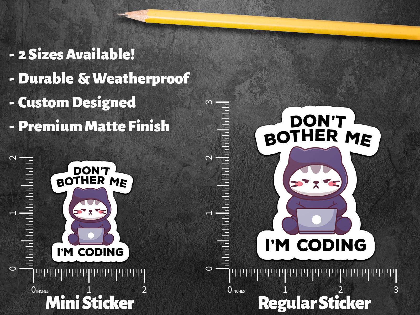 Don’t Bother Me, I’m Coding Sticker, Funny Coding Vinyl Sticker ...