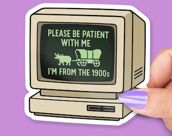 Please Be Patient With Me, I'm From the 1900s, Retro Trail Computer Design