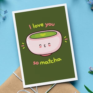 Ich liebe dich so Matcha Valentinstag & Jubiläumskarte mit Umschlag, süßes Matcha Wortspiel Paare Geschenk, lustige Liebeskarte, romantisches Geschenk