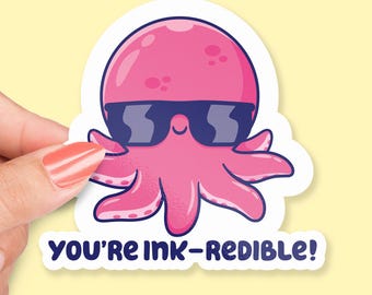 You’re Ink-credible Sticker, Cute Octopus Pun, Funny Sea Animal Sticker, Adorable Compliment Gift, Ocean Lover, Marine Life Sticker