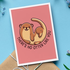 No hay nutria como tú: tarjeta de San Valentín y aniversario con sobre, lindo regalo para parejas con juego de palabras sobre nutrias, divertida tarjeta de amor, regalo romántico