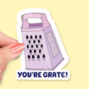 You&#39;re Grate! Sticker, Cute Cheese Grater Pun, Funny Food Sticker, Adorable Love Pun, Cheesy Joke Gift, Foodie Sticker