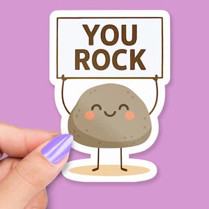 You Rock Sticker, Cute Rock Holding Sign, Funny Encouragement Vinyl Sticker for Laptop, Water Bottle, Gift, Weather-Resistant