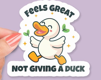 Pegatina "Me siento genial, no me importa un bledo", vinilo de un lindo pato feliz, pegatina de animal divertido, pegatina con juego de palabras sarcástico, decoración impermeable