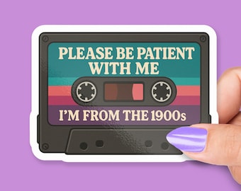 Please Be Patient With Me, I'm From the 1900s, Retro Cassette Tape Design
