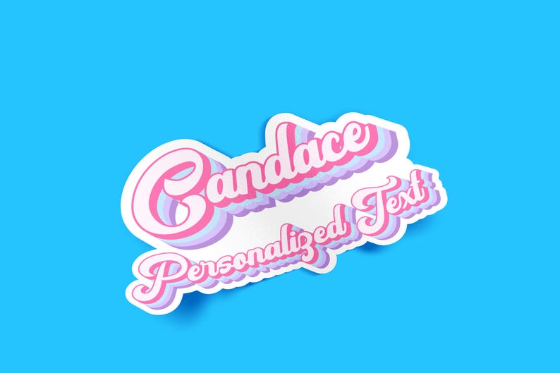 May include: A sticker featuring the name "Candace" in a retro font, with pink, white, and purple layers. The words "Personalized Text" are below, in a matching style. The sticker is set against a bright blue background.