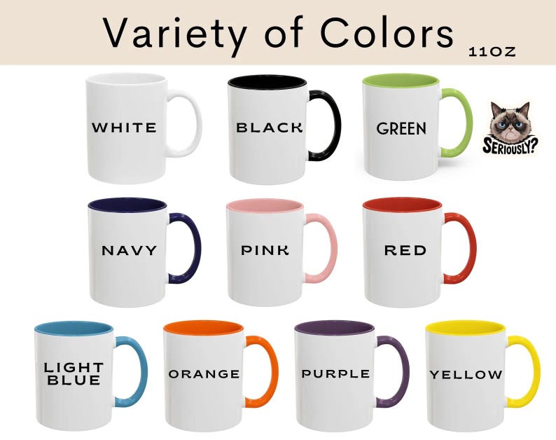 May include: A collection of 11oz white ceramic mugs with various colored interiors and handles. Each mug is labeled with a color name: White, Black, Green, Navy, Pink, Red, Light Blue, Orange, Purple, and Yellow. The text "Variety of Colors" is at the top.