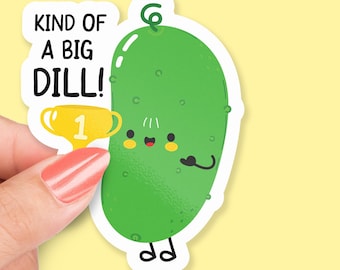 Adesivo "Kindle of a Big Dill", adesivo divertente con cetriolini sottaceto, Dill che tiene un trofeo, adesivo con giochi di parole, simpatico gioco di parole sul cibo, regalo per gli amanti del cibo