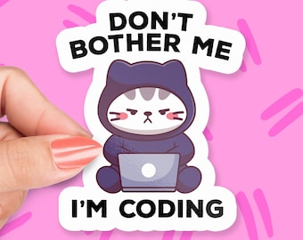 Don’t Bother Me, I’m Coding Sticker, Funny Coding Vinyl Sticker, Programmer Humor, Tech Lover Gift, office pun, gift for coworker