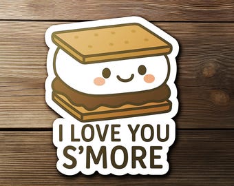 Love You S’more Sticker, Cute Marshmallow Pun Vinyl, Funny Camping Gift, Romantic Foodie Decal, Laptop Sticker, Water Bottle Sticker
