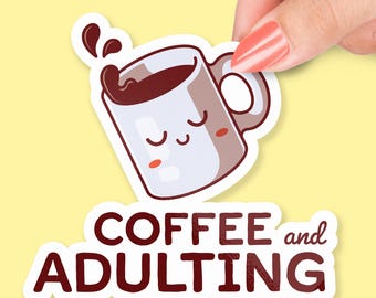 Sticker koffie en volwassenheid, sticker koffiekopje, sticker grappige volwassenheid, cadeau koffieliefhebber, motiverende koffiesticker, volwassen humor