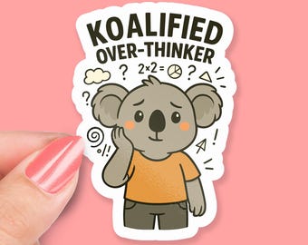 Koalified Overthinker Sticker – Cute Koala Thinking Hard, Funny Animal Vinyl Sticker, Kawaii Mental Health Gift, Laptop & Water Bottle Decor