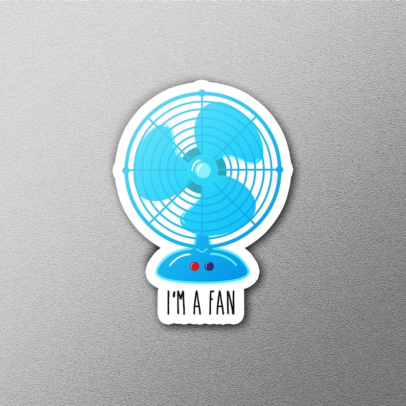 Sticker Design For Mini Fan I'm a Fan! - Cute Fan Sticker, Fun Pun Design, Adorable Vinyl Sticker ...
