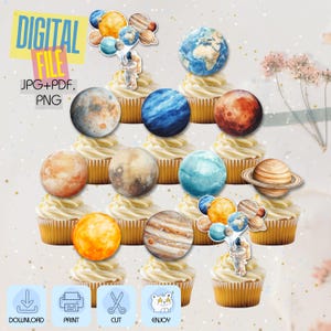 May include: A collection of cupcakes decorated with planet-themed toppers. The toppers feature illustrations of planets, astronauts, and space-related elements. The image includes the text "DIGITAL FILE" and icons for download, print, cut, and enjoy.
