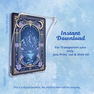 May include: A clear Kindle case with a dark blue insert featuring a mountain landscape, roses, and the text "To the stars who listen..." The image also includes the words "Instant Download" and "For Transparent case only, just Print, cut & Slide In!"